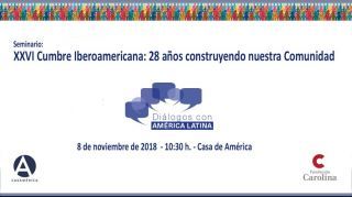 Seminario XXVI Cumbre Iberoamericana: 28 años construyendo nuestra Comunidad. Madrid, 8 de noviembre de 2018