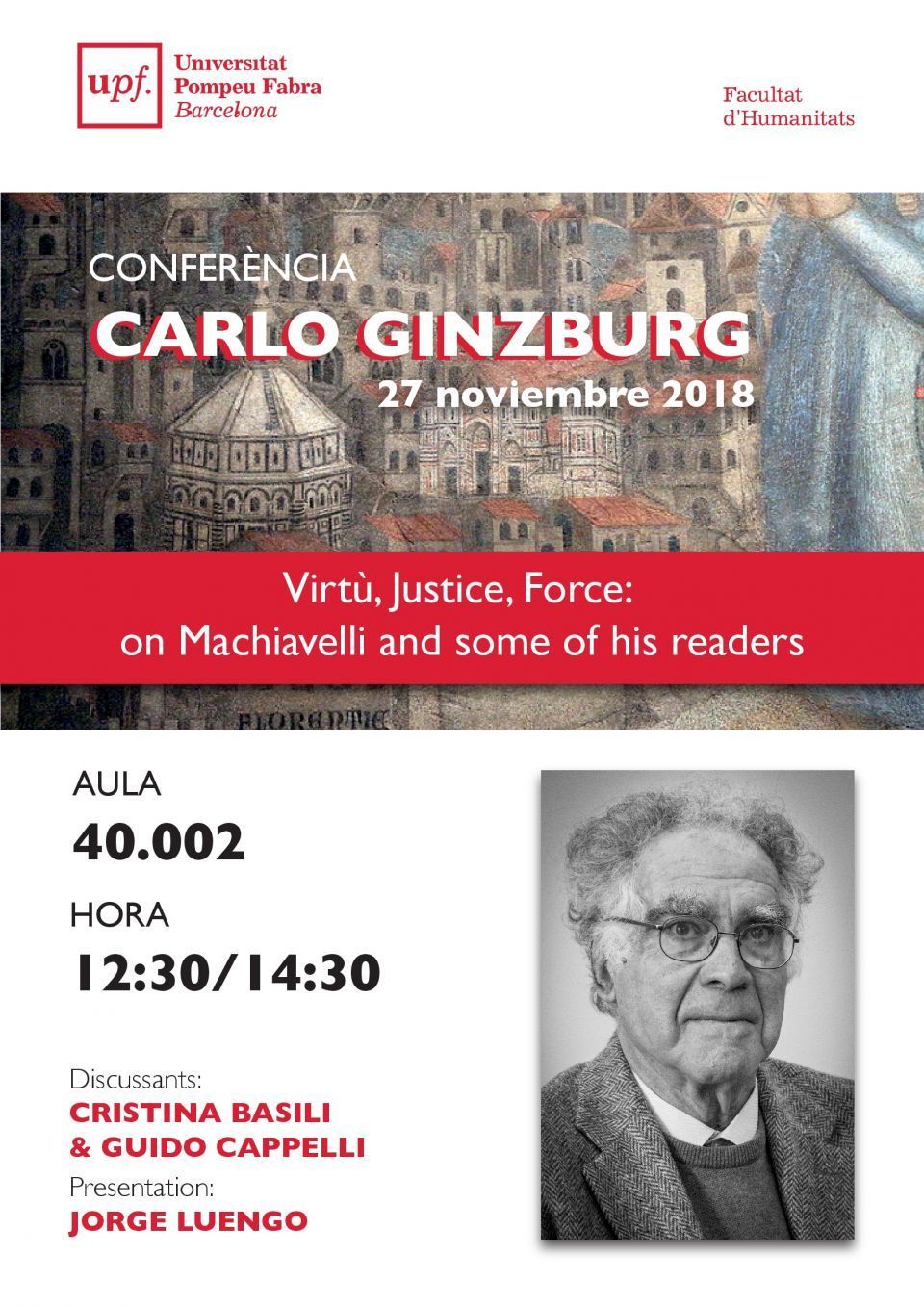 Conferencia de Carlo Ginzburg "Virtù, Justice, Force: on Machiavelli and some of his readers" . 27 noviembre (Barcelona)