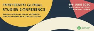 13th Global Studies Conference, Concordia University, Montreal, Canada 4–5 June 2020