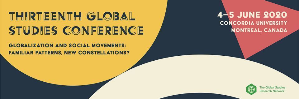 13th Global Studies Conference, Concordia University, Montreal, Canada 4–5 June 2020