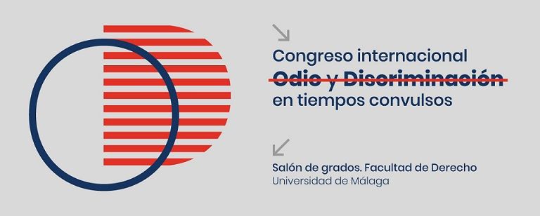 Cambio de fechas: Congreso internacional odio y discriminación en tiempos convulsos - Universidad de Málaga