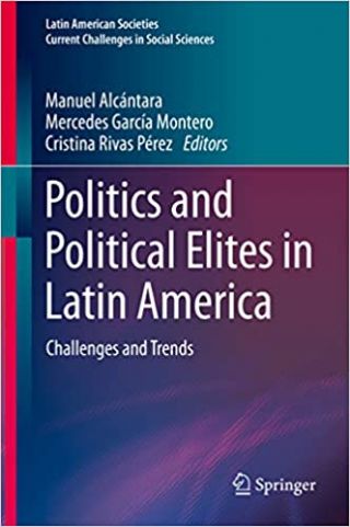 Nueva publicación: "Politics and Political Elites in Latin America"