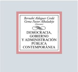 Nueva publicación: "Democracia, Gobierno y Administración Pública Contemporánea" (Tecnos, 2020). 