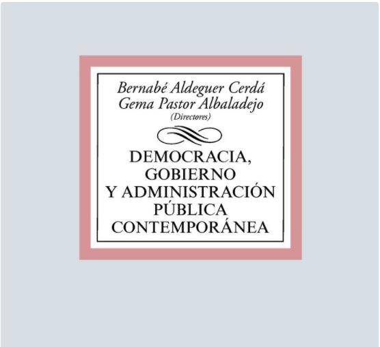 Nueva publicación: "Democracia, Gobierno y Administración Pública Contemporánea" (Tecnos, 2020). 