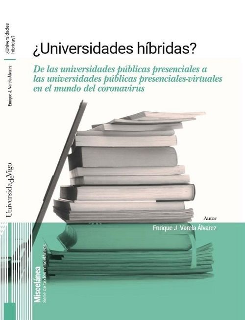 Nueva publicación: '¿Universidades híbridas? De las universidades públicas presenciales a las universidades públicas presenciales-virtuales en el mundo del coronavirus'