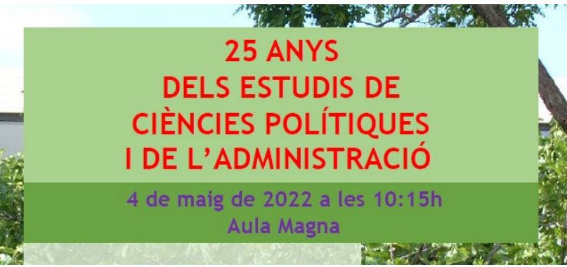 Acto de celebración: 25 años de los estudios de Ciencias Políticas y de la Administración en la Universitat de Barcelona
