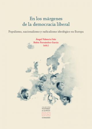 Novedad Editorial: 'En los márgenes de la democracia liberal: Populismo, nacionalismo y radicalismo ideológico en Europa', Ed. Comares