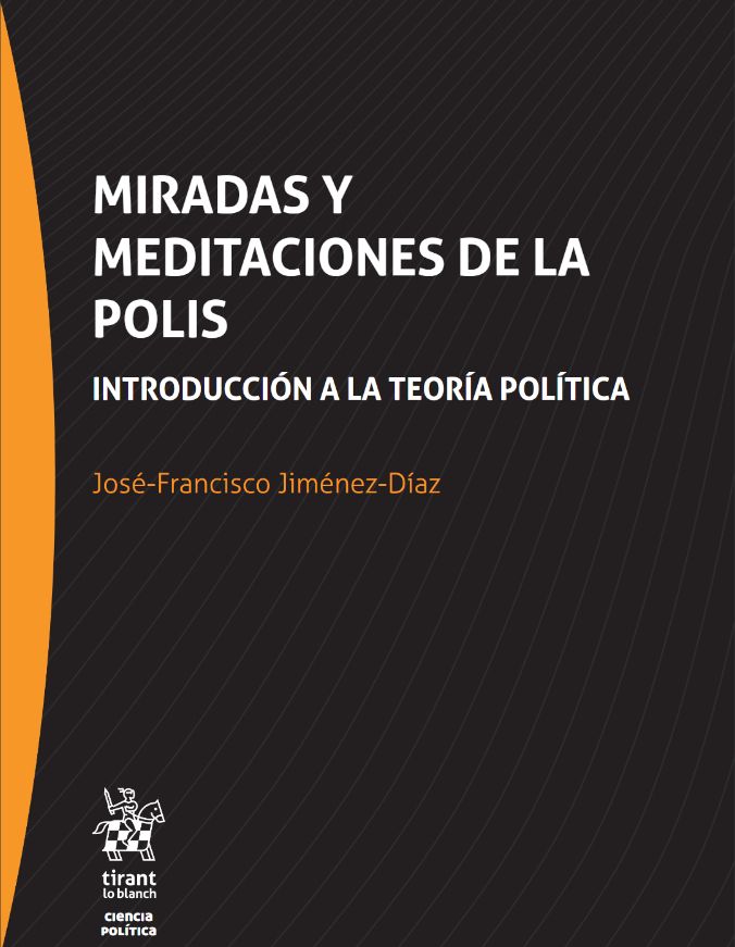 Novedad editorial: 'Miradas y meditaciones de la polis. Introducción a la Teoría Política', ed. Tirant lo Blanch