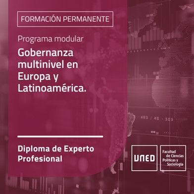 Diploma de Especialización UNED “Gobernanza multinivel en Europa y Latinoamérica”