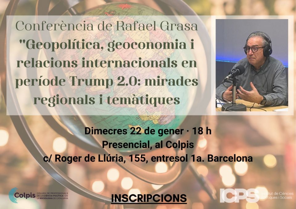 Conferència ICPS "Geopolítica, geoconomia i relacions internacionals en període Trump 2.0: mirades regionals i temàtiques"