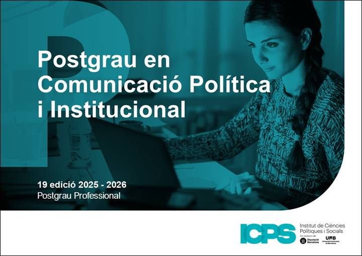 ÚLTIMS DIES D'INSCRIPCIÓ!! Postgrau UAB en Comunicació Política i Institucional 19ª ed. 2025-2026