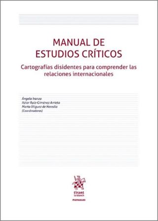 Nueva publicación: Manual de estudios críticos: cartografías disidentes para comprender las relaciones internacionales