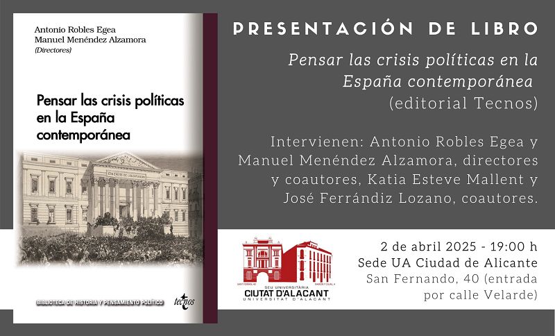 Presentación del libro: 'Pensar las crisis políticas en la España contemporánea'