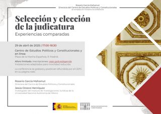  Conferencia  CEPC: ‘Selección y elección de la judicatura. Experiencias comparadas’, por Jesús Orozco Henríquez