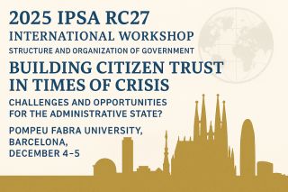Invitation to Submit Abstracts: IPSA RC27 SOG Workshop on Building Citizen Trust in Times of Crisis