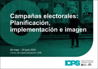 ÚLTIMOS DÍAS DE INSCRIPCIÓN!! Curso de especialización UAB "Campañas electorales: planificación, implementación e imagen
