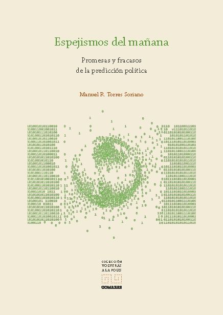 16º Libro de la Colección Volverás a la Polis: Promesas y fracasos de la predicción política, Ed. Comares