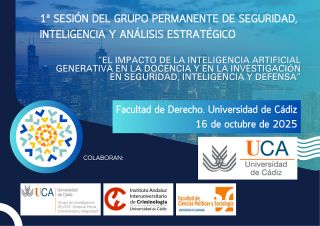 1ª Sesión del Grupo Permanente de Seguridad, Inteligencia y Análisis Estratégico - 16 Octubre, Universidad de Cádiz