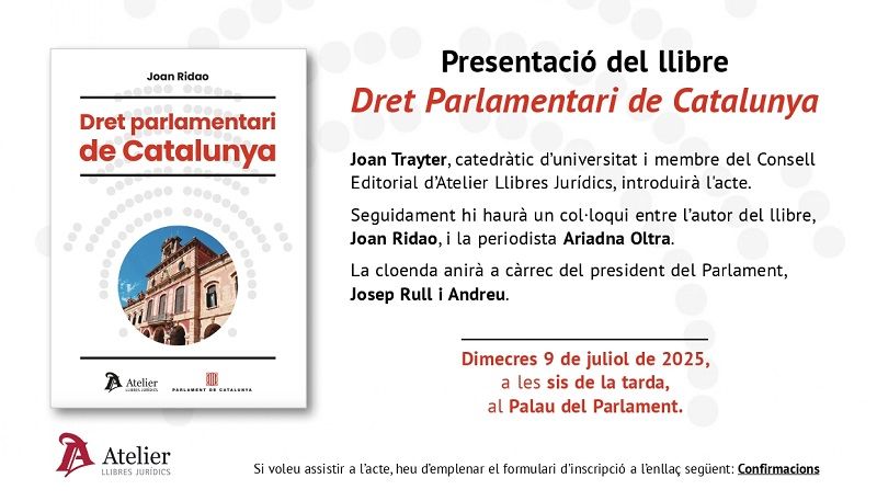 Presentació del llibre 'Dret Parlamentari de Catalunya' de Joan Ridao. 9 Juliol 18h