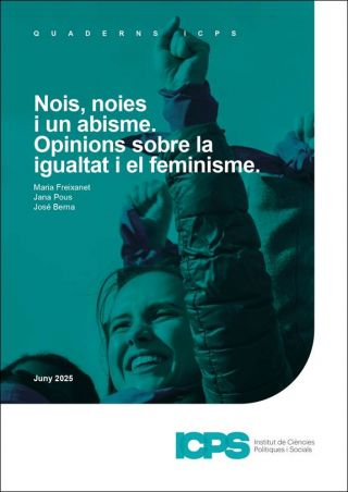 "Nois, noies i un abisme. Opinions sobre la igualtat i el feminisme" Quaderns ICPS 2025/1