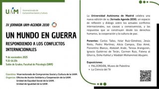 IV Jornada UAM-Agenda 2030 “Un mundo en guerra. Respondiendo a los conflictos internacionales”