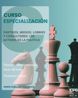 Curso de especialización UAB en "Partidos, medios, lobbies y consultores: los actores de la política"