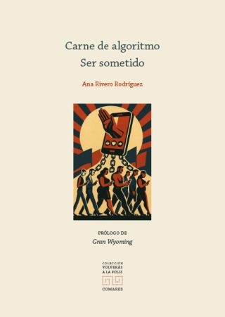 ¡Novedad Bibliográfica!: Libro "Carne de Algoritmo. Ser Sometido"