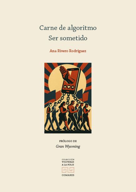 ¡Novedad Bibliográfica!: Libro "Carne de Algoritmo. Ser Sometido"