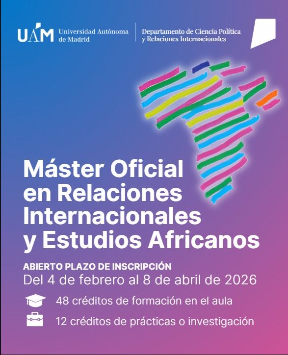 El plazo sigue abierto..... MASTER OFICIAL RELACIONES INTERNACIONALES Y ESTUDIOS AFRICANOS