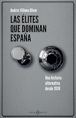 Publicación del libro "Las élites que dominan España" de Andrés Villena