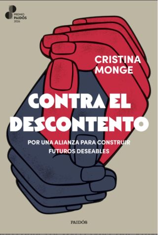 Premio de ensayo Paidós 2026, Cristina Monge (autora), 'Contra el descontento', Ed. Planeta de Libros