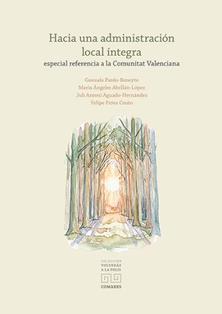 Novedad editorial de la Colección Volverás a la Polis: G. Pardo-Beneyto, M. A. Abellán-López, J. A. Aguado-Hernández, F. Fróes Couto: HACIA UNA ADMINISTRACIÓN LOCAL ÍNTEGRA