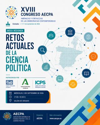 XVIII Congreso AECPA - Mesa Redonda: Retos actuales de la Ciencia Política