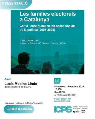 Presentación ICPS: Las familias electorales en Cataluña. Cambio y continuidad en las bases sociales de la política (2008-2025)