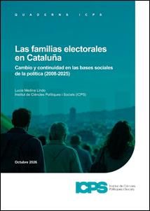 Nuevo Quadern ICPS: “Las familias electorales en Cataluña. Cambio y continuidad en las bases sociales de la política (2008-2025)”